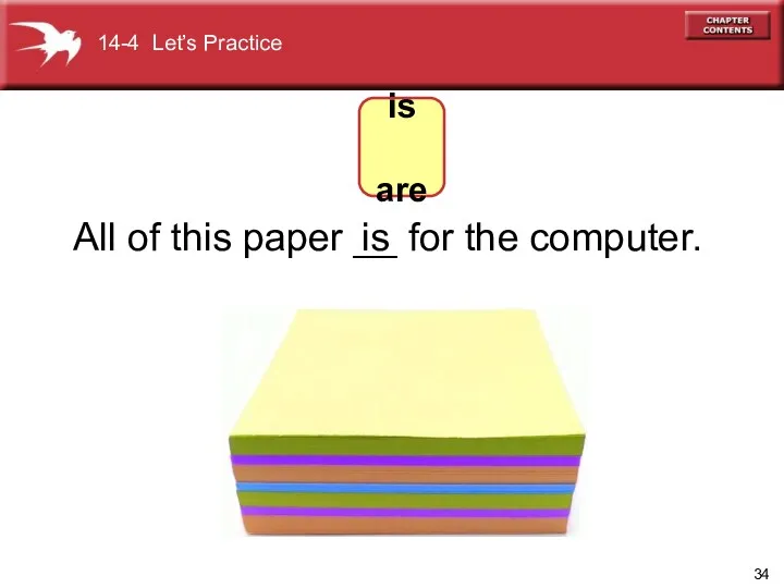 All of this paper __ for the computer. is is are 14-4 Let’s Practice
