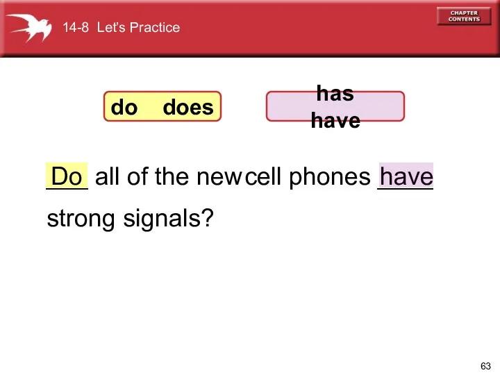 cell phones ____ have ___ all of the new Do strong signals? do