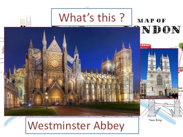 What’s this ? Westminster Abbey