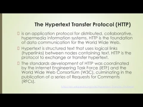 The Hypertext Transfer Protocol (HTTP) is an application protocol for