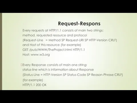 Request-Respons Every requests at HTTP/1.1 consists of main two strings: