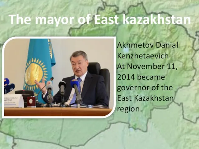 The mayor of East kazakhstan Akhmetov Danial Kenzhetaevich At November
