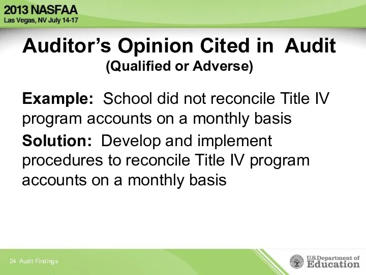 Auditor’s Opinion Cited in Audit (Qualified or Adverse) Example: School