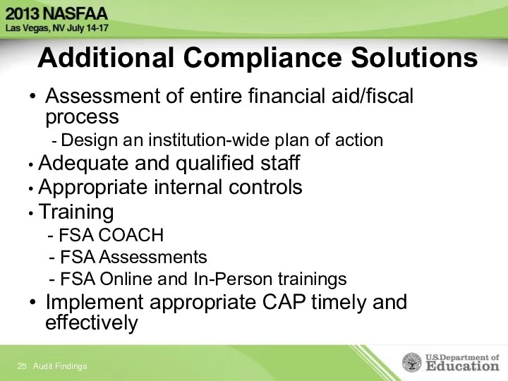 Additional Compliance Solutions Assessment of entire financial aid/fiscal process -