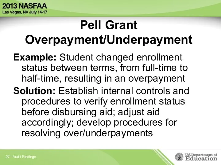 Pell Grant Overpayment/Underpayment Example: Student changed enrollment status between terms,