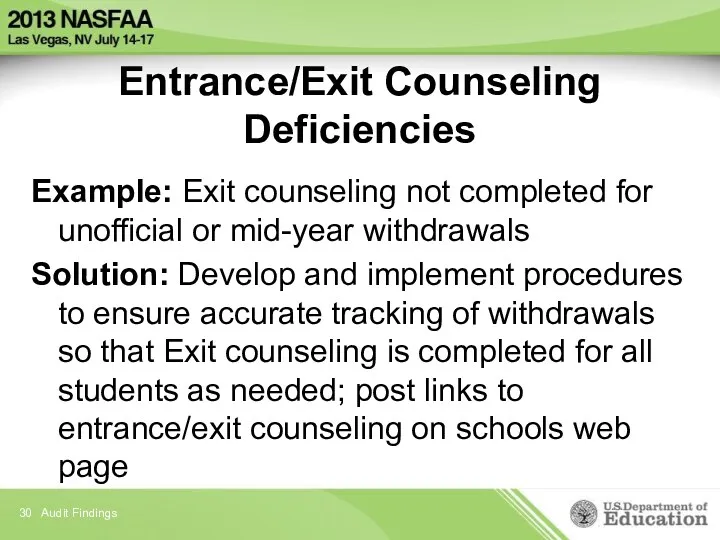 Entrance/Exit Counseling Deficiencies Example: Exit counseling not completed for unofficial