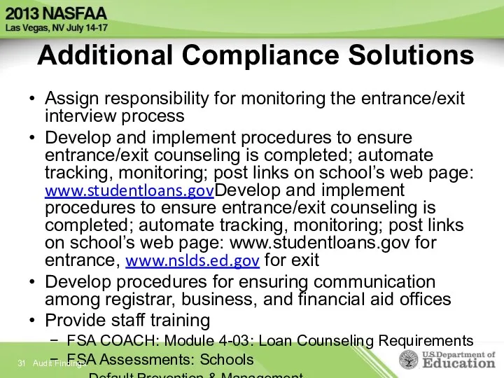 Additional Compliance Solutions Assign responsibility for monitoring the entrance/exit interview