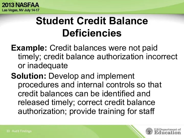 Student Credit Balance Deficiencies Example: Credit balances were not paid