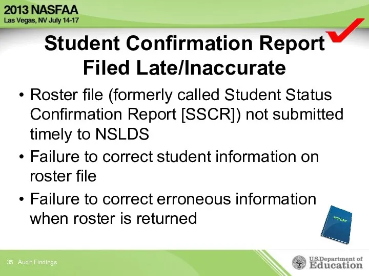 Student Confirmation Report Filed Late/Inaccurate Roster file (formerly called Student