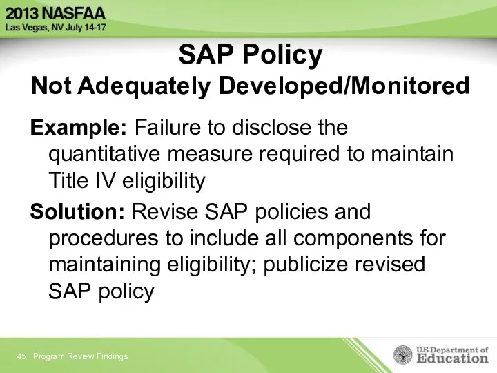 SAP Policy Not Adequately Developed/Monitored Example: Failure to disclose the