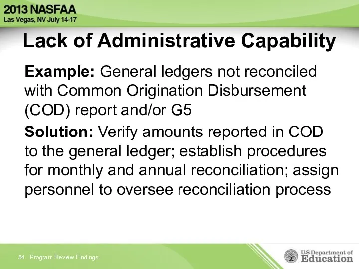 Lack of Administrative Capability Example: General ledgers not reconciled with