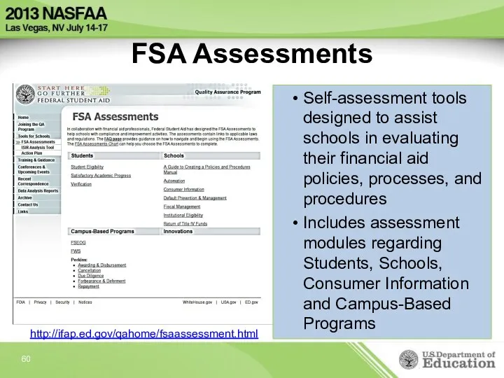 FSA Assessments Self-assessment tools designed to assist schools in evaluating