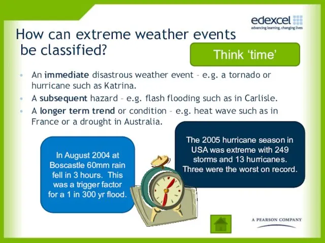 How can extreme weather events be classified? An immediate disastrous