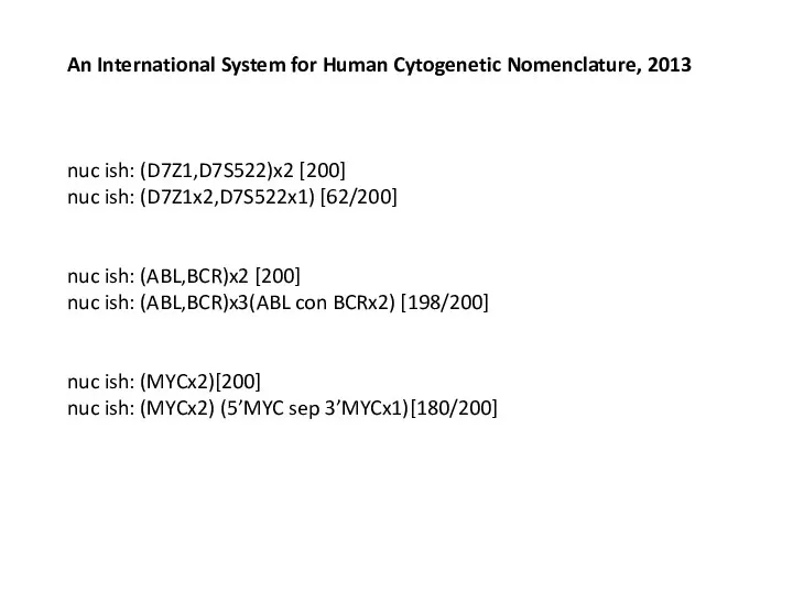 An International System for Human Cytogenetic Nomenclature, 2013 nuc ish: