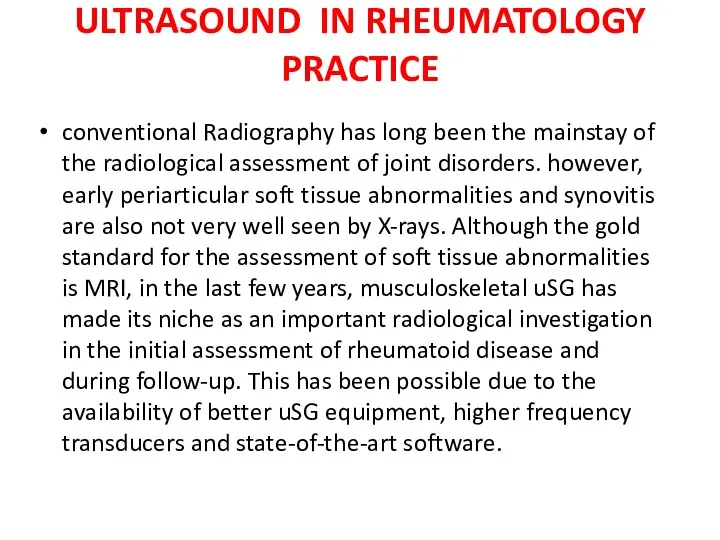 ULTRASOUND IN RHEUMATOLOGY PRACTICE conventional Radiography has long been the