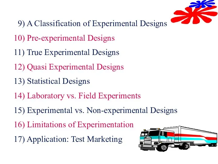 9) A Classification of Experimental Designs 10) Pre-experimental Designs 11)