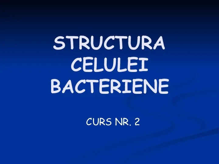 Structura celulei bacteriene