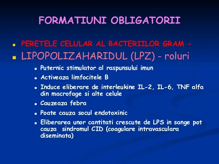 FORMATIUNI OBLIGATORII PERETELE CELULAR AL BACTERIILOR GRAM - LIPOPOLIZAHARIDUL (LPZ)