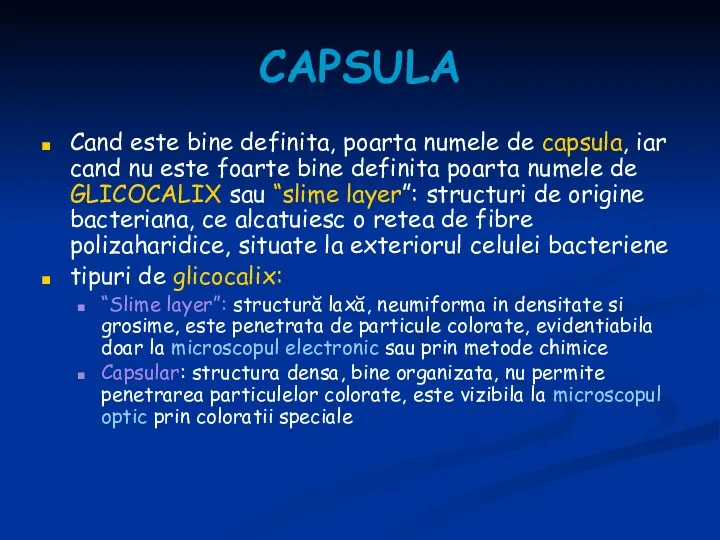 CAPSULA Cand este bine definita, poarta numele de capsula, iar cand nu este