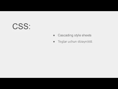 CSS: Cascading style sheets Teglar uchun dizayn/stil