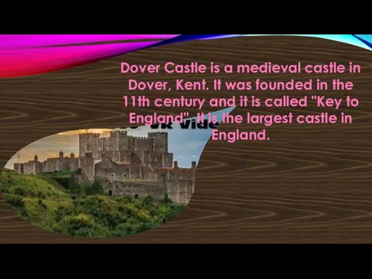 Dover Castle is a medieval castle in Dover, Kent. It was founded in
