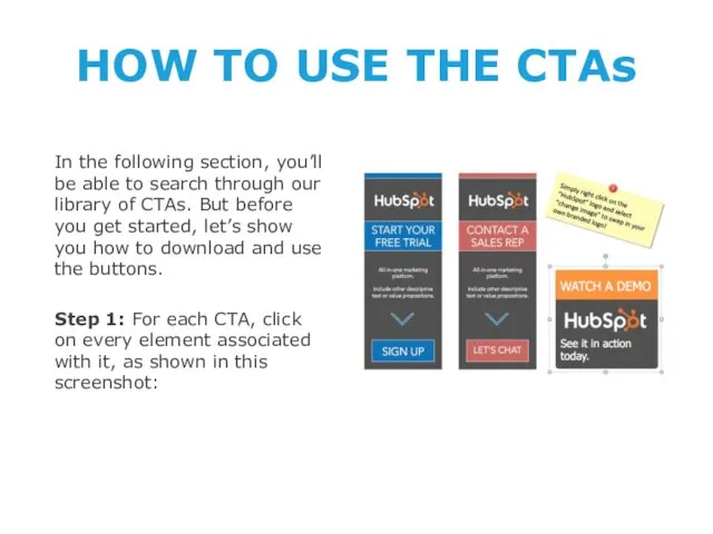 HOW TO USE THE CTAs In the following section, you’ll