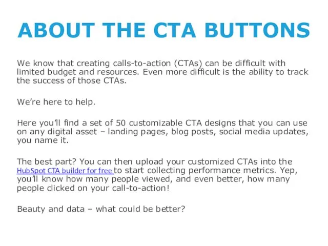 ABOUT THE CTA BUTTONS We know that creating calls-to-action (CTAs)