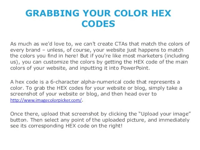 GRABBING YOUR COLOR HEX CODES As much as we'd love