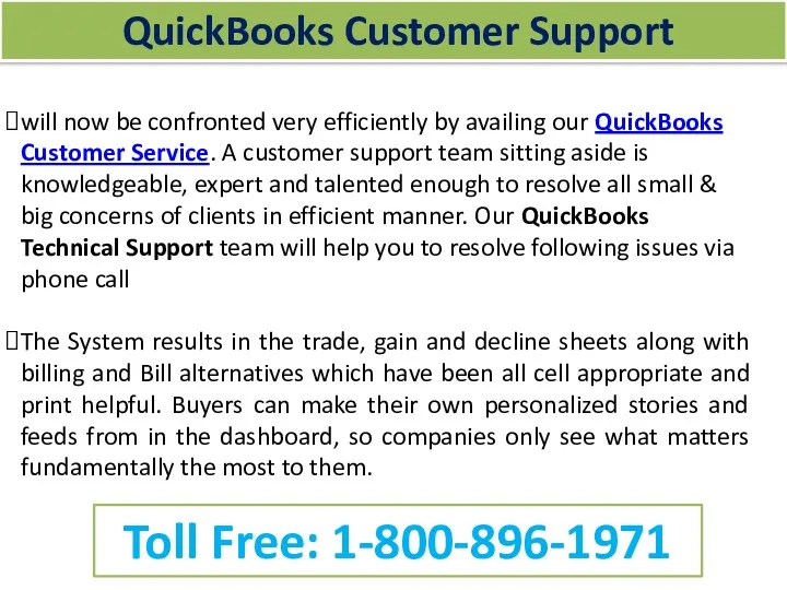 Toll Free: 1-800-896-1971 QuickBooks Customer Support will now be confronted