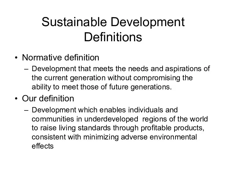 Sustainable Development Definitions Normative definition Development that meets the needs