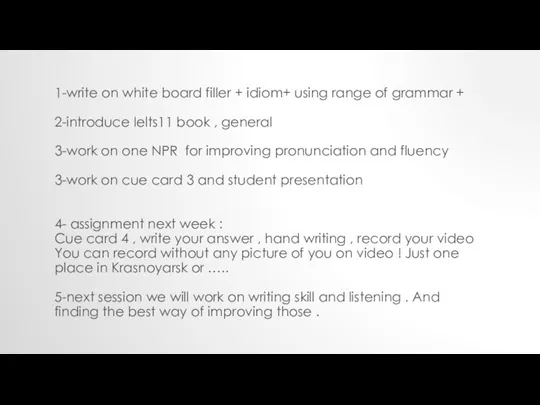 1-write on white board filler + idiom+ using range of