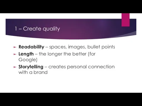 1 – Create quality Readability – spaces, images, bullet points