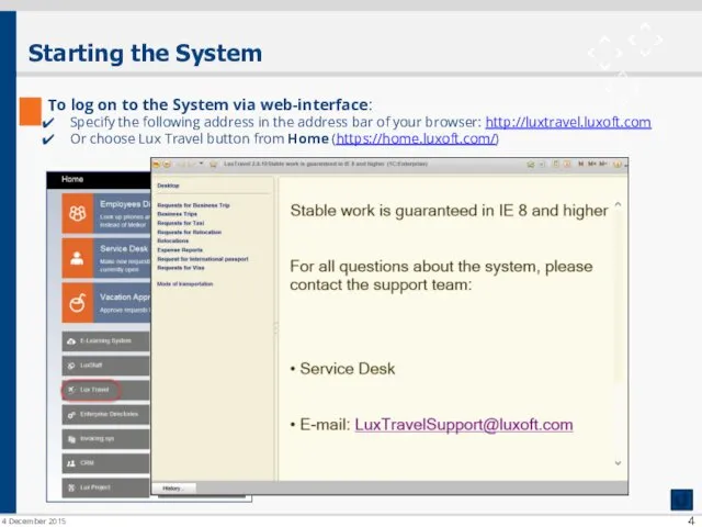 Starting the System To log on to the System via web-interface: Specify the