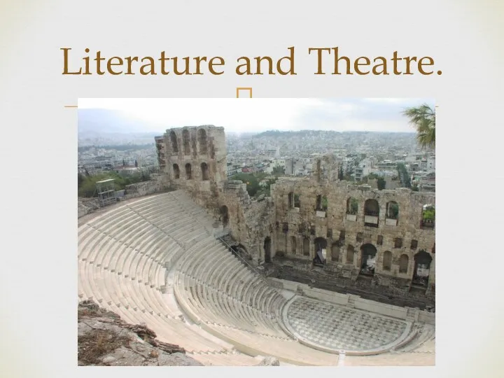 Literature and Theatre.