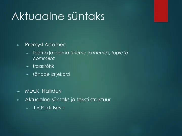 Aktuaalne süntaks Premysl Adamec teema ja reema (theme ja rheme),