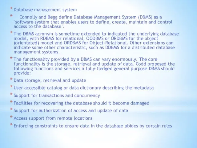 Database management system Connolly and Begg define Database Management System