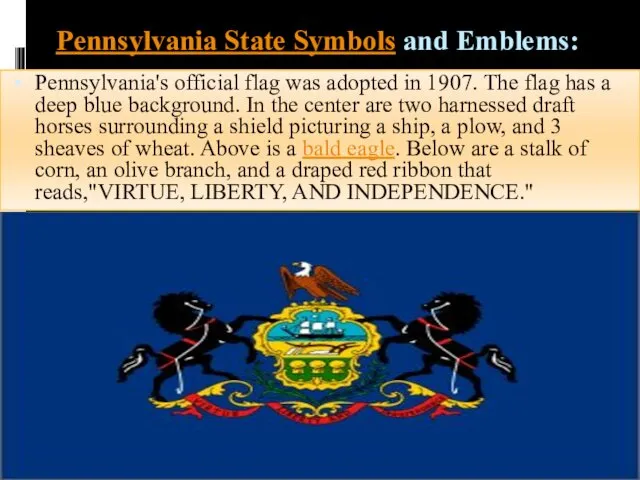 Pennsylvania State Symbols and Emblems: Pennsylvania's official flag was adopted