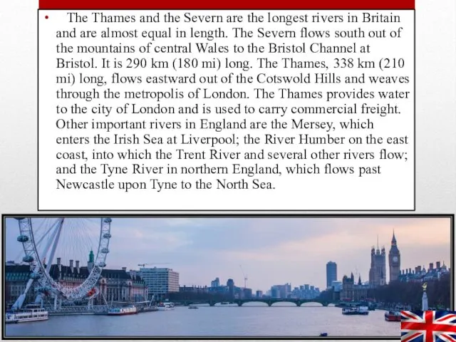 The Thames and the Severn are the longest rivers in