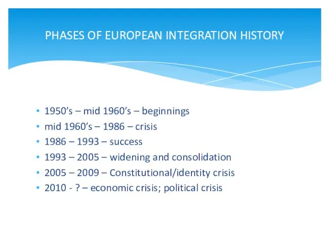 1950’s – mid 1960’s – beginnings mid 1960’s – 1986