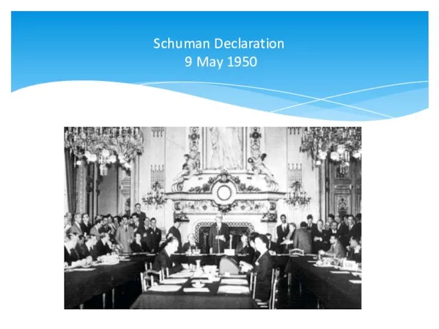 Schuman Declaration 9 May 1950