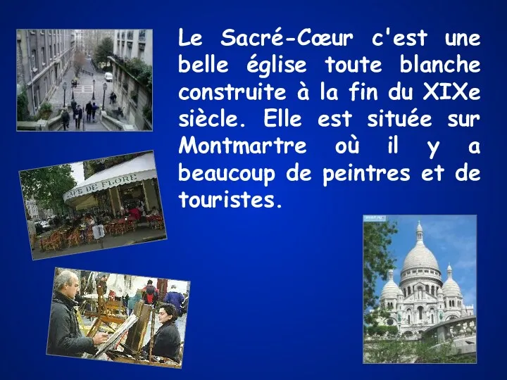 Le Sacré-Cœur c'est une belle église toute blanche construite à la fin du