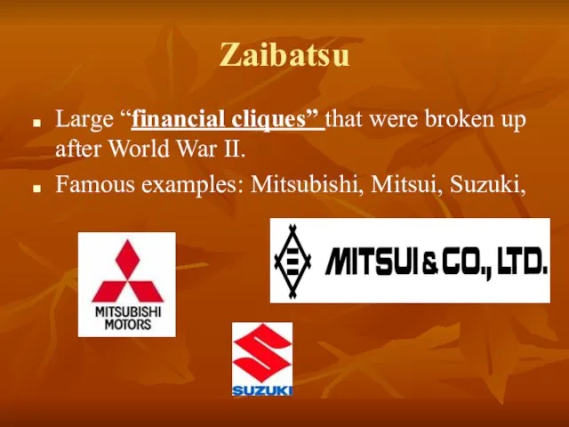Zaibatsu Large “financial cliques” that were broken up after World