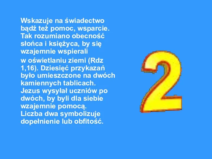 Wskazuje na świadectwo bądź też pomoc, wsparcie. Tak rozumiano obecność