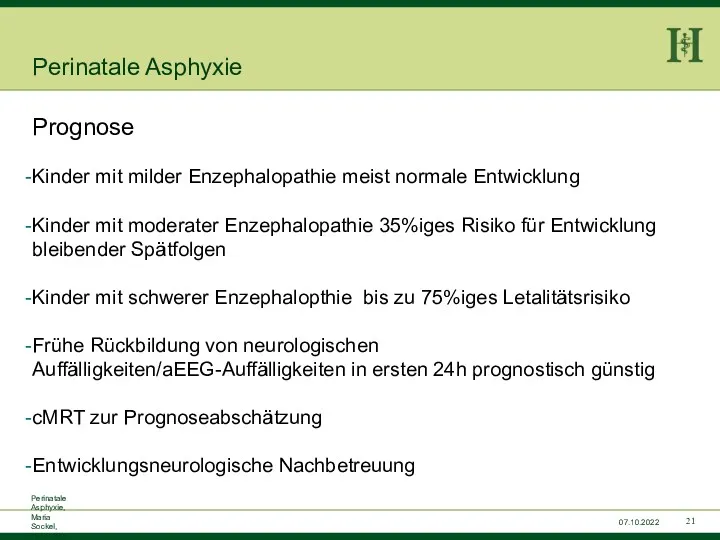 Perinatale Asphyxie, Maria Sockel, 15.07.2015 07.10.2022 Perinatale Asphyxie Prognose Kinder mit milder Enzephalopathie