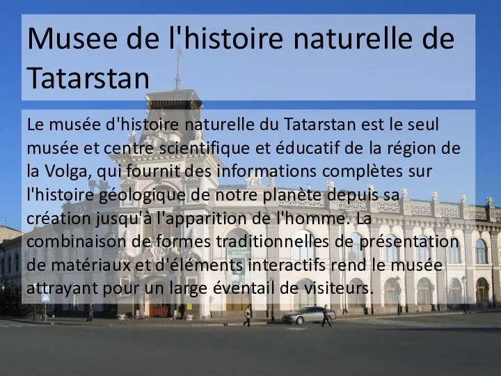 Musee de l'histoire naturelle de Tatarstan Le musée d'histoire naturelle