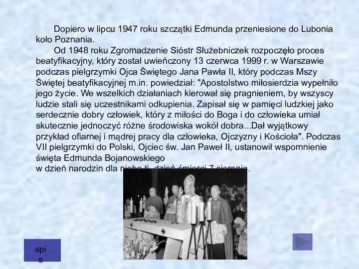 Dopiero w lipcu 1947 roku szczątki Edmunda przeniesione do Lubonia