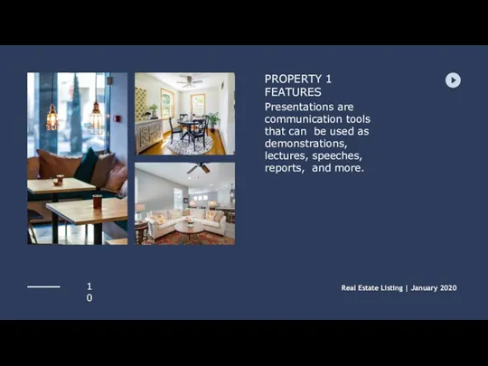 PROPERTY 1 FEATURES Presentations are communication tools that can be used as demonstrations,