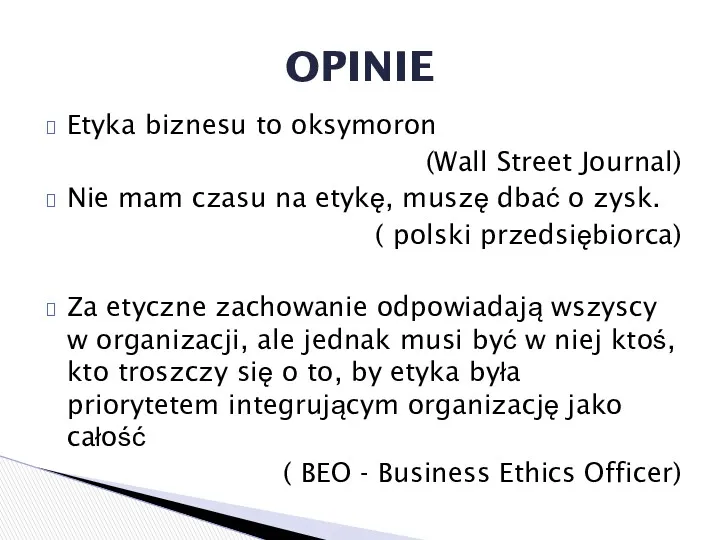 Etyka biznesu to oksymoron (Wall Street Journal) Nie mam czasu na etykę, muszę