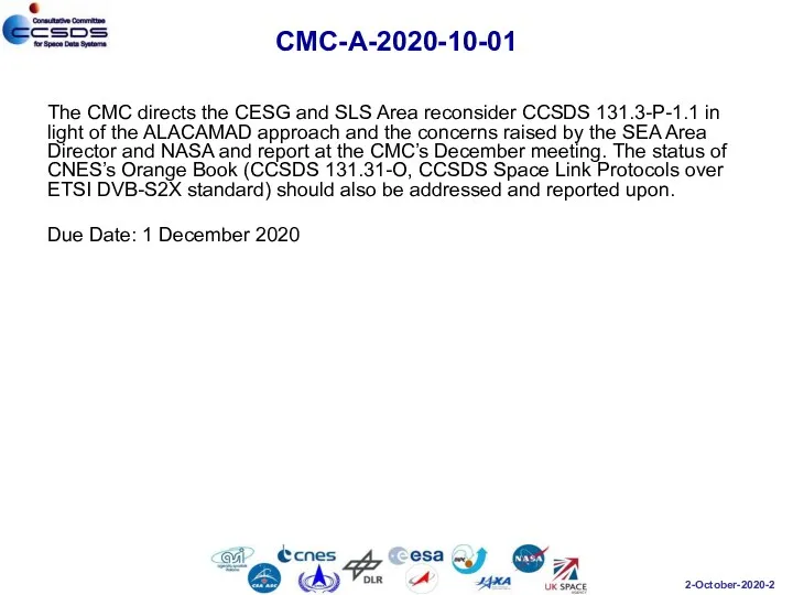 CMC-A-2020-10-01 The CMC directs the CESG and SLS Area reconsider CCSDS 131.3-P-1.1 in