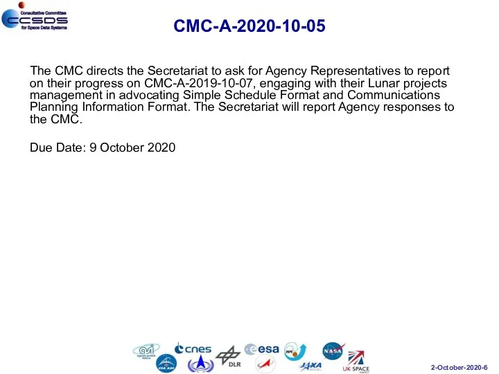 CMC-A-2020-10-05 The CMC directs the Secretariat to ask for Agency Representatives to report